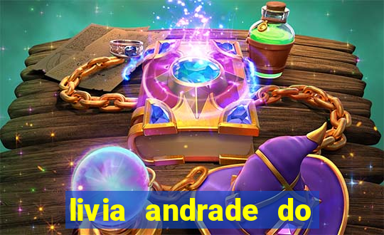 livia andrade do silvio santos nua